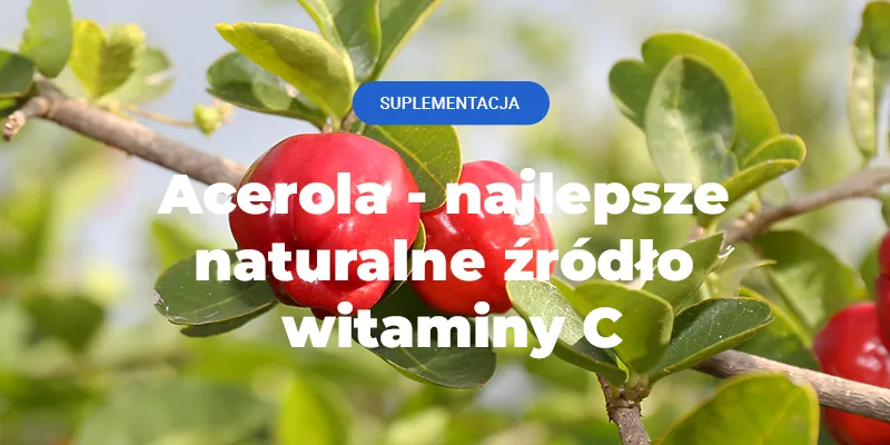 acerola jako źródło witaminy C