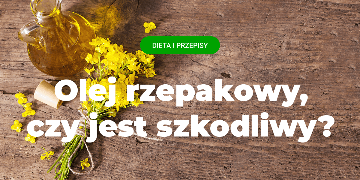 rzepaku, glifosat w żywności, zdrowe tłuszcze, rzepak, olej rzepakowy, olej rzepakowy tloczony na zimno