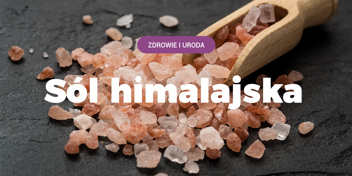 różowa sól, sól himalajska, sol himalajska