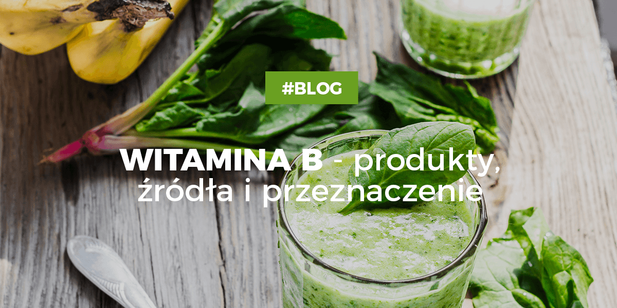 Witamina B Produkty, źródła I Przeznaczenie | Sklep.sport-max.pl